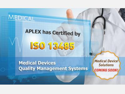 Aplex provides reliable and quality guaranteed medical solutions with ISO 13485 certification.