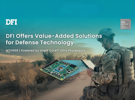 DFI: Enhancing Defense Technology and Industrial Automation with DFI's MTH968 SoM