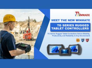 Meet the New Winmate TG Series Rugged Tablet Controllers