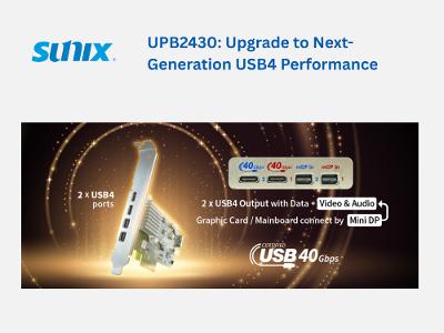 SUNIX UPB2430: Upgrade to Next-Generation USB4 Performance SUNIX UPB2430: Upgrade to Next-Generation USB4 Performance